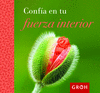 CONFIA EN TU FUERZA INTERIOR