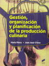 GESTIN, ORGANIZACIN Y PLANIFICACIN DE LA PRODUCCIN CULINARIA