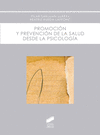 PROMOCI�N Y PREVENCI�N DE LA SALUD DESDE LA PSICOLOG�A