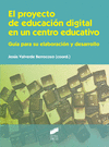EL PROYECTO DE EDUCACI�N DIGITAL EN UN CENTRO EDUCATIVO