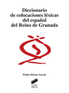 DICCIONARIO DE COLOCACIONES LXICAS DEL ESPAOL DEL REINO DE GRANADA