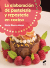 LA ELABORACI�N DE PASTELER�A Y REPOSTER�A EN COCINA. CFGS.