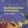 ESTABLECIMIENTOS DE FLORISTERÍA. CFGS.