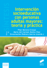 INTERVENCIN SOCIEDUCATIVA CON PERSONAS ADULTAS MAYORES: TEORA Y PRCTICA