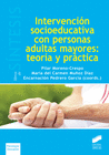 INTERVENCI�N SOCIEDUCATIVA CON PERSONAS ADULTAS MAYORES: TEOR�A Y PR�CTICA