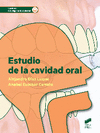 ESTUDIO DE LA CAVIDAD ORAL. CFGS