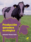 PRODUCCIN GANADERA ECOLGICA. CFGM.