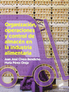 ORGANIZACI�N, OPERACIONES Y CONTROL DE ALMAC�N EN LA INDUSTRIA ALIMENTARIA. CFGS.