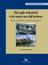 DEL SIGLO INDUSTRIAL A LA NUEVA ERA DEL TURISMO. BILBAO, DE 1875 A COMIENZOS DEL