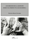 LOS OR�GENES DE LA ADOPCI�N DESDE UNA PERSPECTIVA SOCIOJUR�DICA