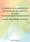 EL MODELO DE INTERMEDIACI�N EN LA EVALUACI�N COGNITIVA DE NI�OS