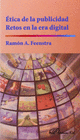 �TICA DE LA PUBLICIDAD. RETOS EN LA ERA DIGITAL