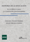 HISTORIA DE LA EDUCACI�N. DE LA GRECIA CL�SICA A LA EDUCACI�N CONTEMPOR�NEA