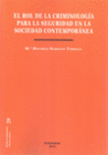 EL ROL DE LA CRIMINOLOG�A PARA LA SEGURIDAD EN LA SOCIEDAD CONTEMPOR�NEA