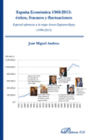 ESPA�A ECON�MICA 1960-2013. �XITOS, FRACASOS Y FLUCTUACIONES