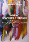 DERECHO FINANCIERO Y TRIBUTARIO. PARTE ESPECIAL. TEOR�A, PR�CTICA, F�RMULAS Y ES
