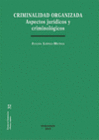CRIMINALIDAD ORGANIZADA. ASPECTOS JUR�DICOS Y CRIMINOL�GICOS
