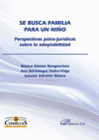 SE BUSCA FAMILIA PARA UN NI�O. PERSPECTIVAS PSICO-JUR�DICAS SOBRE LA ADOPTABILIDAD