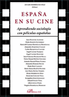 ESPA�A EN SU CINE. APRENDIENDO SOCIOLOG�A CON PEL�CULAS ESPA�OLAS .