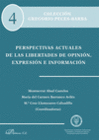 PERSPECTIVAS ACTUALES DE LAS LIBERTADES DE OPINI�N, EXPRESI�N E INFORMACI�N