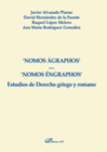 NOMOS �GRAPHOS. NOMOS �NGRAPHOS. ESTUDIOS DE DERECHO GRIEGO Y ROMANO