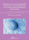 DESARROLLO DE LAS HABILIDADES CREATIVAS Y METACOGINITIVAS EN LA EDUCACI�N SECUND
