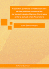 ASPECTOS JURDICOS E INSTITUCIONALES DE LAS POLTICAS MONETARIAS DE LOS PRINCIPALES BANCOS CENTRALES ANTE LA ACTUAL CRISIS FINANCIERA