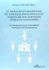 EL DERECHO FUNDAMENTAL DE LIBERTAD RELIGIOSA EN EL �MBITO DE LOS SERVICIOS P�BLI