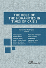 THE ROLE OF THE HUMANITIES IN TIMES OF CRISIS.