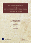 ESTUDIO SISTEM�TICO DE LA LEY DE JURISDICCI�N VOLUNTARIA