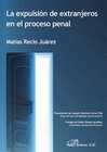 LA EXPULSI�N DE EXTRANJEROS EN EL PROCESO PENAL