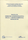HACIA UN DERECHO ADMINISTRATIVO, FISCAL Y MEDIOAMBIENTAL ROMANO III.