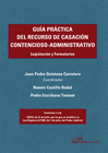 GU�A PR�CTICA DEL RECURSO DE CASACI�N CONTENCIOSO-ADMINISTRATIVO
