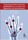 PROGRAMA DE INTERVENCION EN ARTROSIS DE MANOS POR TERAPIA OCUPACIONAL