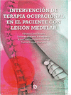 INTERVENCION DE TERAPIA OCUPACIONAL EN EL PACIENTE CON LESION MEDULAR