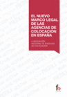 EL NUEVO MARCO LEGAL DE LAS AGENCIAS DE COLOCACION EN ESPA�A