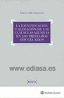 LA IDENTIFICACI�N Y ALEGACI�N DE LAS CL�USULAS ABUSIVAS EN LOS PR�STAMOS HIPOTEC