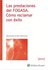 LAS PRESTACIONES DEL FOGASA. C�MO RECLAMAR CON �XITO