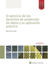 EJERCICIO DE DERECHOS DE PROTECCION DE DATOS Y SU APLICACION PRACTICA