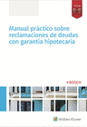 MANUAL PRCTICO SOBRE RECLAMACIONES DE DEUDAS CON GARANTA HIPOTECARIA