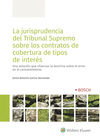 JURISPRUDENCIA TRIBUNAL SUPREMO CONTRATOS DE COBERTURA TIPOS INTERES