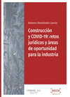 CONSTRUCCION Y COVID-19 RETOS JURIDICOS Y AREAS DE OPORTUNIDAD PARA LA