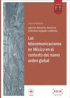 LAS TELECOMUNICACIONES EN MEXICO EN EL CONTEXTO DEL NUEVO ORDEN GLOBAL