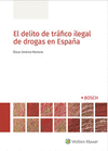 EL DELITO DE TRAFICO ILEGAL DE DROGAS EN ESPAÚA