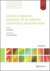 CLAVES Y ASPECTOS PRACTICOS DE LA REFORMA CONCURSAL Y PARACONCURSAL