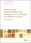 MANUAL SOBRE RESPONSABILIDAD CIVIL Y SEGURO EN LA CIRCULACION DE VEHIC