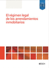 EL REGIMEN LEGAL DE LOS ARRENDAMIENTOS INMOBILIARIOS