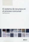 EL SISTEMA DE RECURSOS EN EL PROCESO CONCURSAL