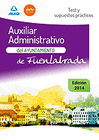 AUXILIAR ADMINISTRATIVO DEL AYUNTAMIENTO DE FUENLABRADA. TEST Y SUPUESTOS PRCTICOS