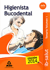 HIGIENISTA BUCODENTAL  DEL SERVICIO DE SALUD DE LAS ILLES BALEARS (IB-SALUT). TEMARIO VOLUMEN 1